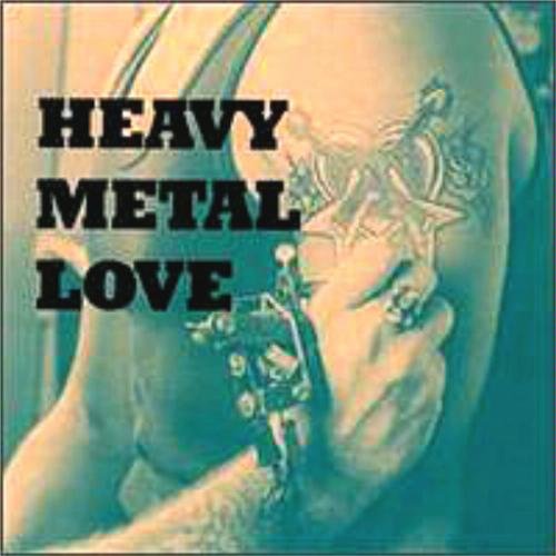 Heavy Metal Love/Heavy Metal Love